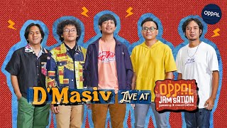 Side by Side & Sudahi Perih Ini - D'MASIV live at Oppal JamSation