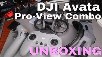 DJI Avata Pro-View Combo Unboxing