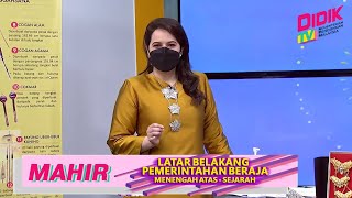 Mahir 2021  Menengah Atas Pendidikan Khas Sejarah  Latar Belakang Pemerintahan Beraja