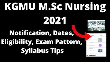 KGMU M.Sc Nursing 2021 : Admission Application Form, Important , Eligibility, Pattern, Syllabus