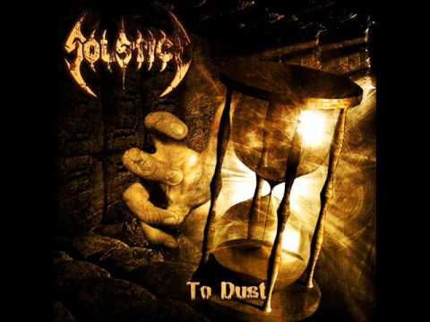 Solstice (3) — Solstice - To Dust (2009) - Full Album
