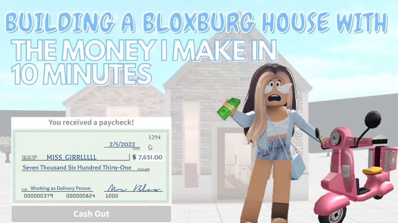 Building a BLOXBURG HOUSE With The MONEY I Make in 10 MINUTES! 💰 - YouTube