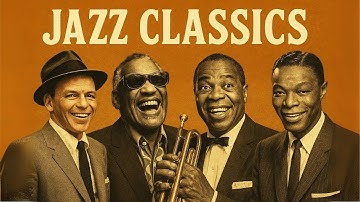 Legends of Jazz & Soul 🎷 Frank Sinatra, Louis Armstrong, Nat King Cole🎷 🎶 Jazz Classics 50s 60s 70s