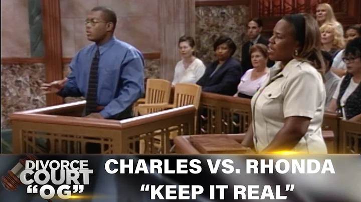 Divorce Court OG- Charles Vs. Rhonda: Keep It Real...