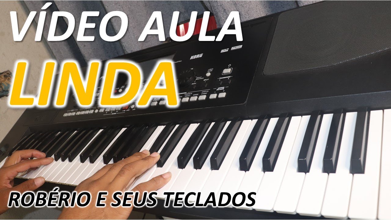 VÍDEO AULA LINDA DE ROBÉRIO PASSO A PASSO NO TECLADO