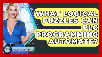 What Logical Puzzles Can PLC Programming Automate? - Industrial Tech Insights