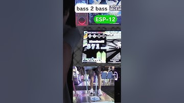 bass 2 bass ESP-12 FC!【DDR A20 PLUS】