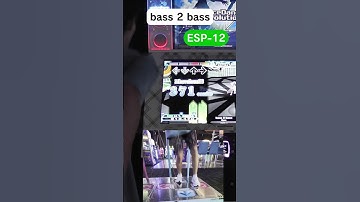 bass 2 bass ESP-12 FC!【DDR A20 PLUS】