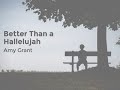 Better than a Hallelujah by Amy Grant (Lyrics)