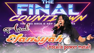 [ video Live ] The Final countdown | Arul Efansyah [Vocalis Power Metal] #arulefansyah #powermetal