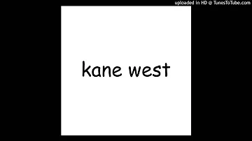 Kane West - Baby How Could We Be Wrong