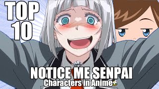Top 10 NOTICE ME SENPAI Characters In Anime