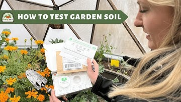How to Test Garden Soil