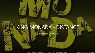 King Monada - Distance Feat. Dr Rackzen