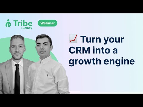 Turn your CRM into a growth engine with Tribe - video from Efficy
