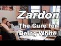 A vaccine to cure being white zardon