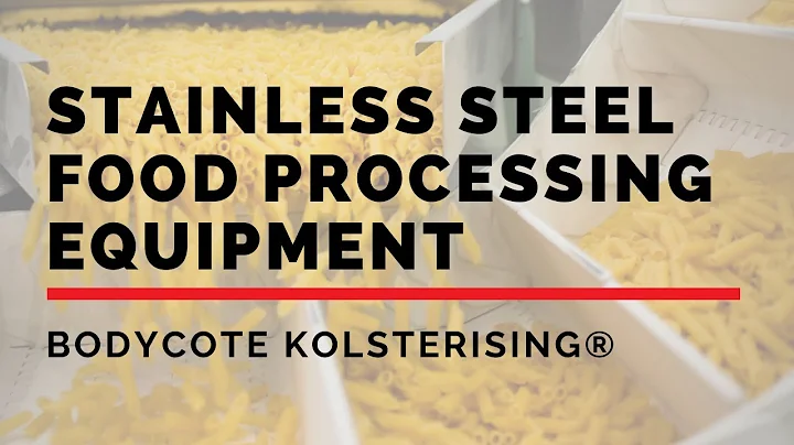 Improve your stainless steel food processing equipment with Kolsterising®