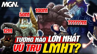 Những Vị Tướng KHỔNG LỒ Nhất Trong Vũ Trụ LMHT | MGN Esports