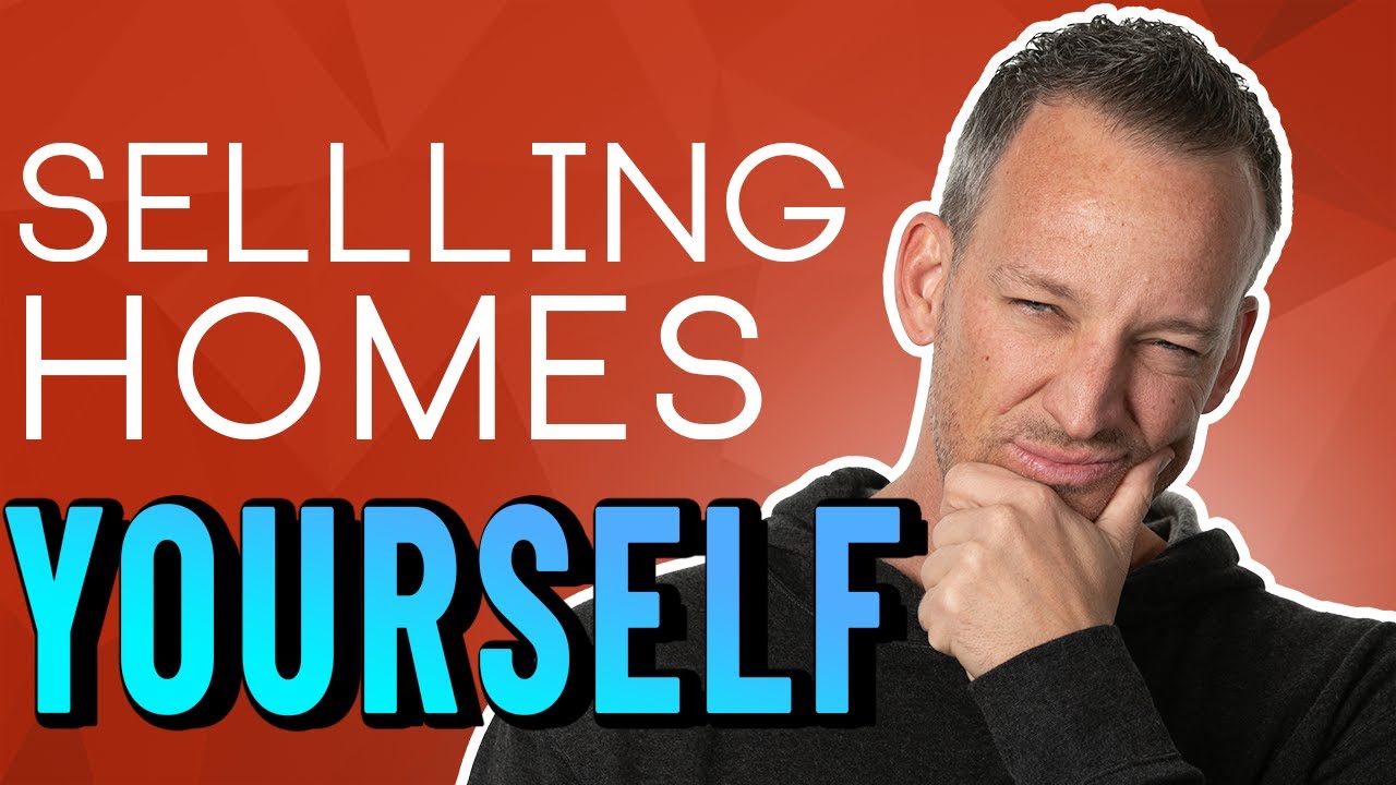 How to Sell Your Home by Yourself - San Diego Real Estate Agent - YouTube