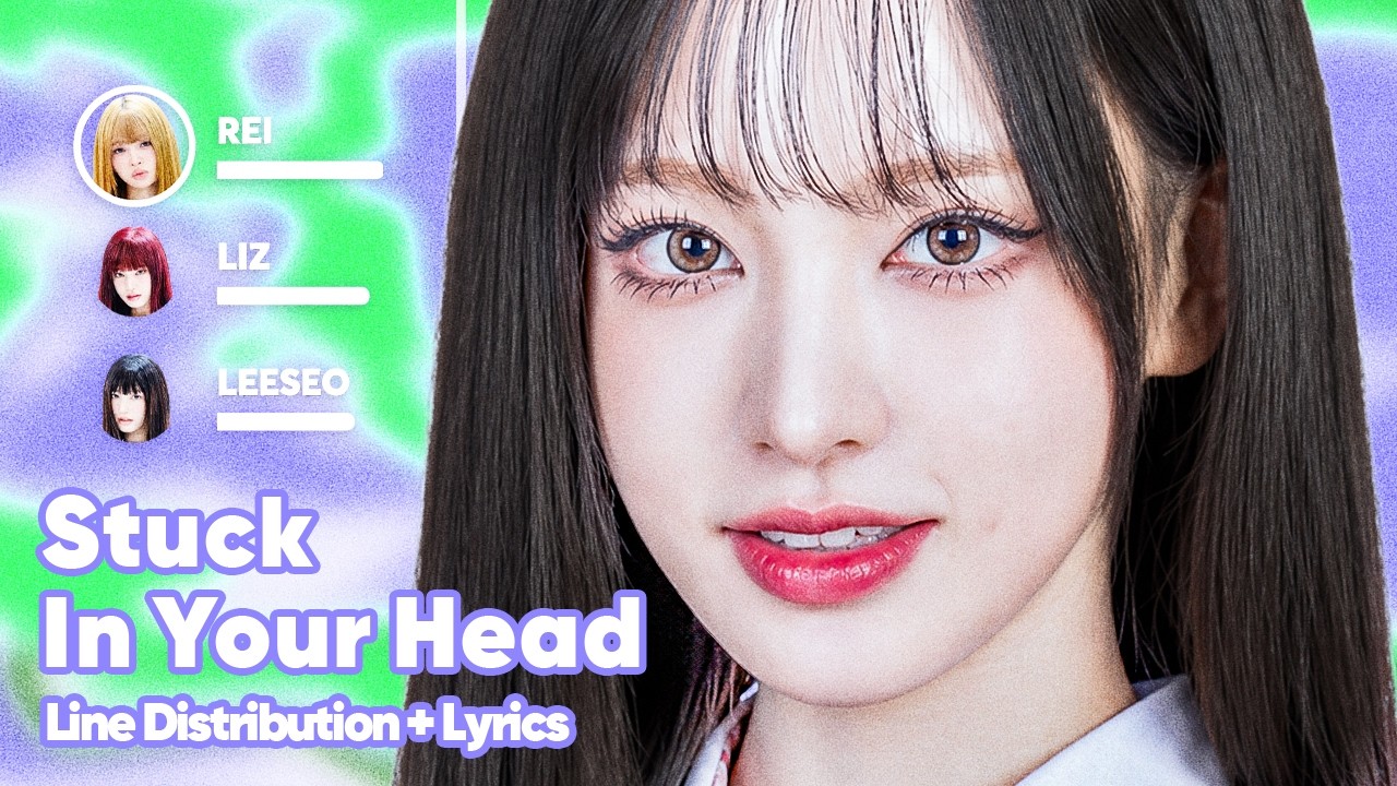 IVE - Stuck In Your Head (Line Distribution + Lyrics Karaoke