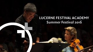 LUCERNE FESTIVAL ACADEMY 2016 with Alan Gilbert and Anne-Sophie Mutter