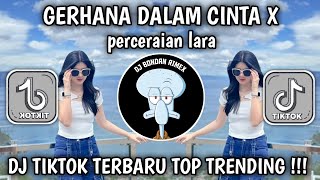 DJ GERHANA DALAM CINTA X PERCERAIAN LARA • DJ SLOW FULL BASS TERBARU 2026 !!!