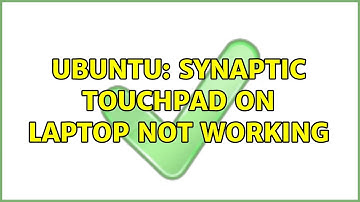 Ubuntu: Synaptic touchpad on laptop not working