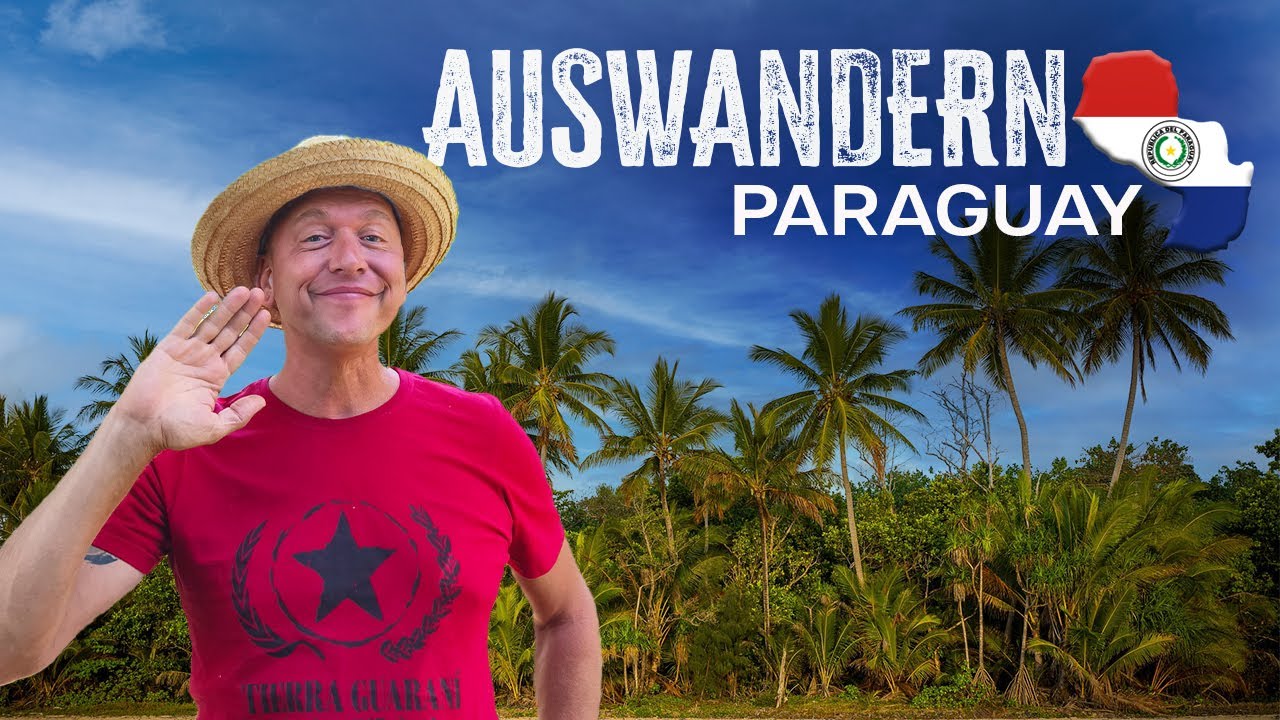 Erfahrungen deutscher AUSWANDERER in Paraguay