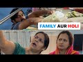 Family aur holi faag kapilkanpuriya comedy