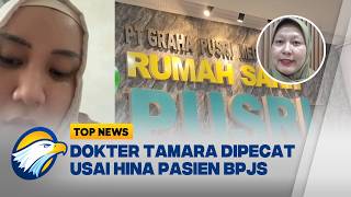 Dokter Tamara Dipecat RS Pusri Usai Hina Pasien BPJS - [Top News]
