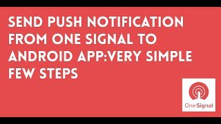 part 3 : How to send push notification from one signal