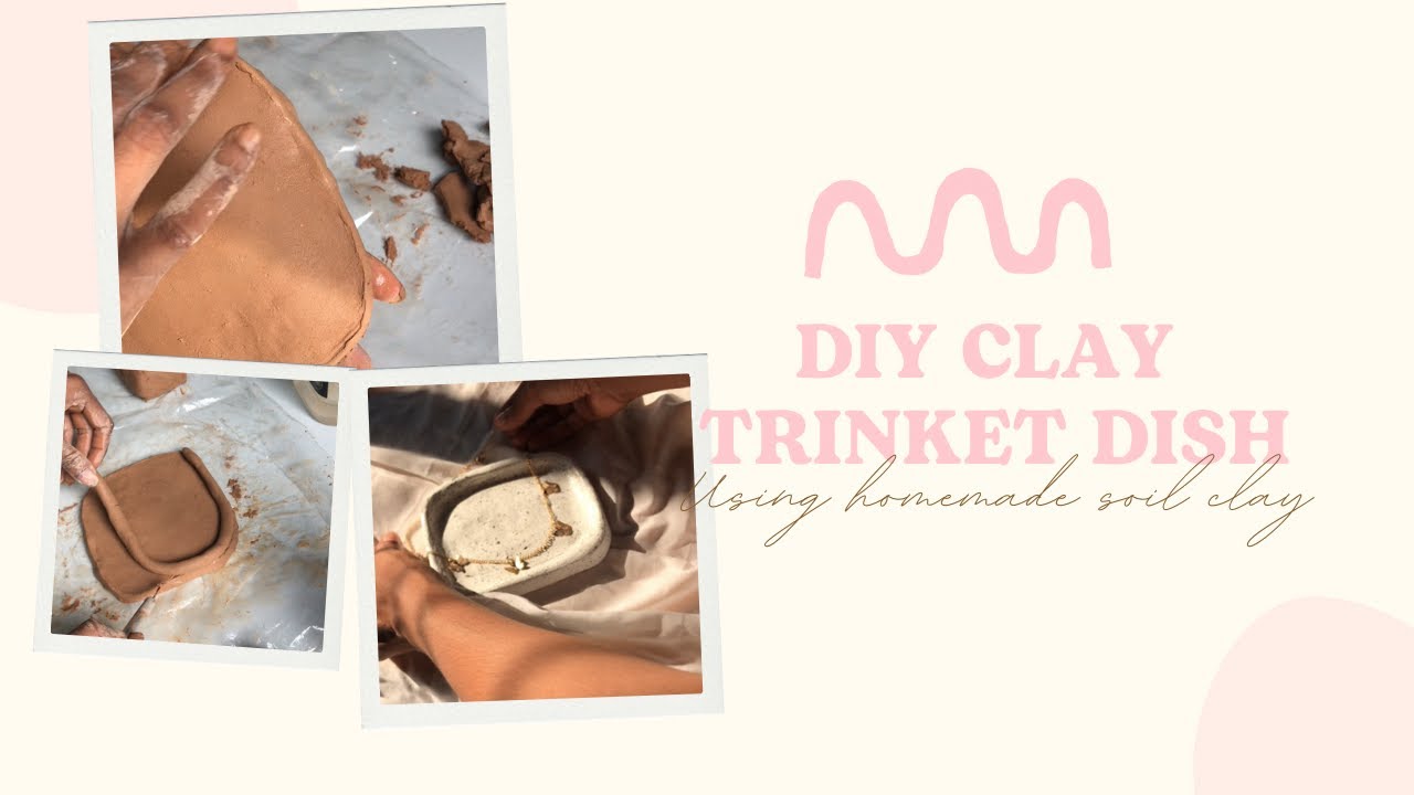 Diy clay trinket dish using homemade soil clay