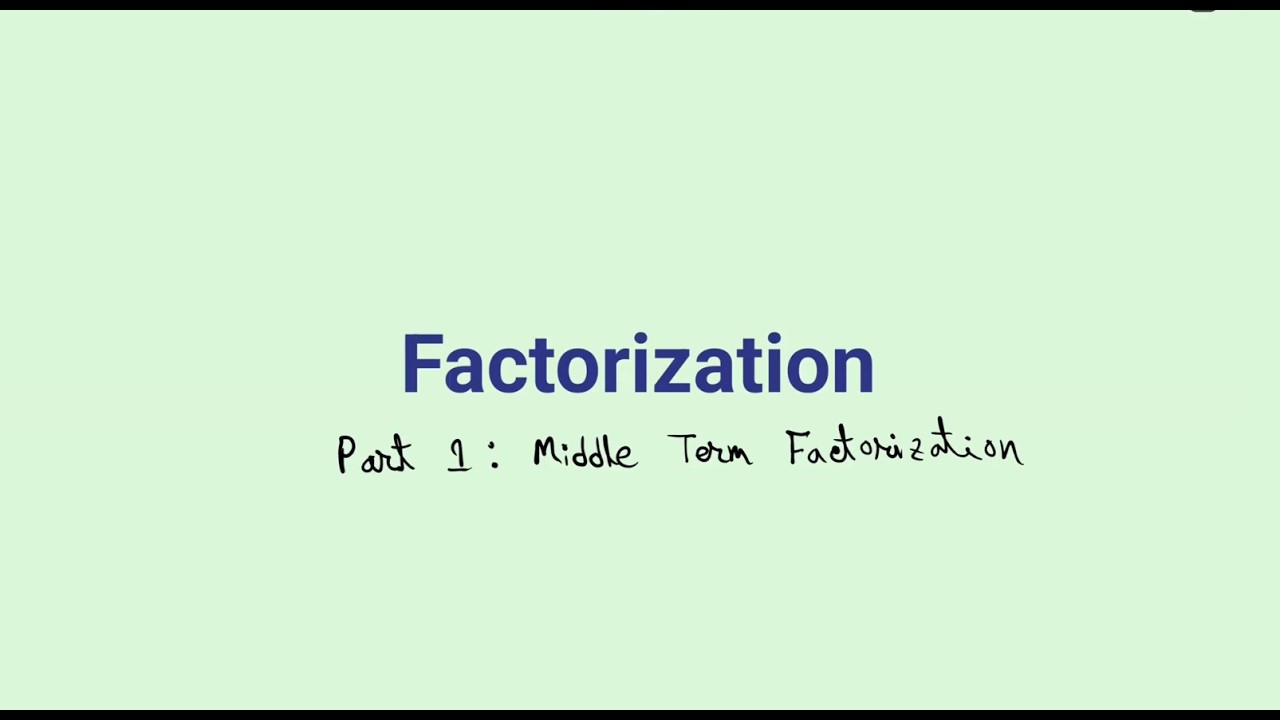 Factorization part 1(Middle Term Factorization) - YouTube