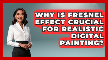 Why Is Fresnel Effect Crucial For Realistic Digital Painting? - The Virtual Art Desk