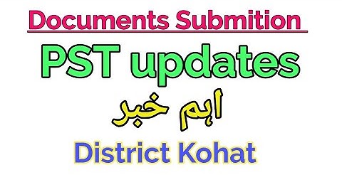 PST Merit list updates | Documents submition| DEO office Kohat official updates | #etea #pst #kohat