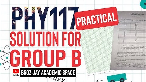 GROUP B | Step-by-Step PHY 117 SOLUTION for Students #physics #assignment #university