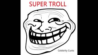 Super Troll - Celebrity S - Ed Sheeran - Best Song Ever Adult X Content Live