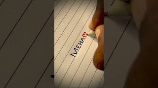 Meha Name Writing Handwriting Calligraphy