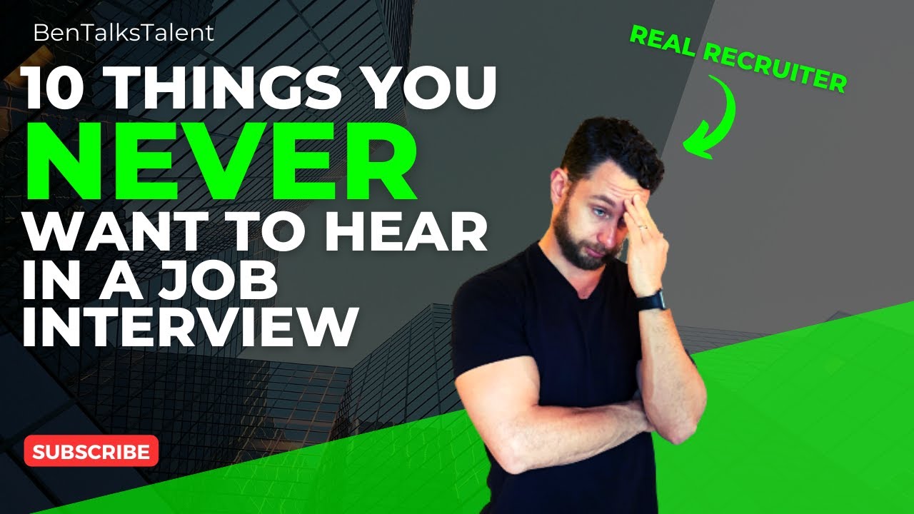 10 Things You NEVER Want to Hear in a Job Interview