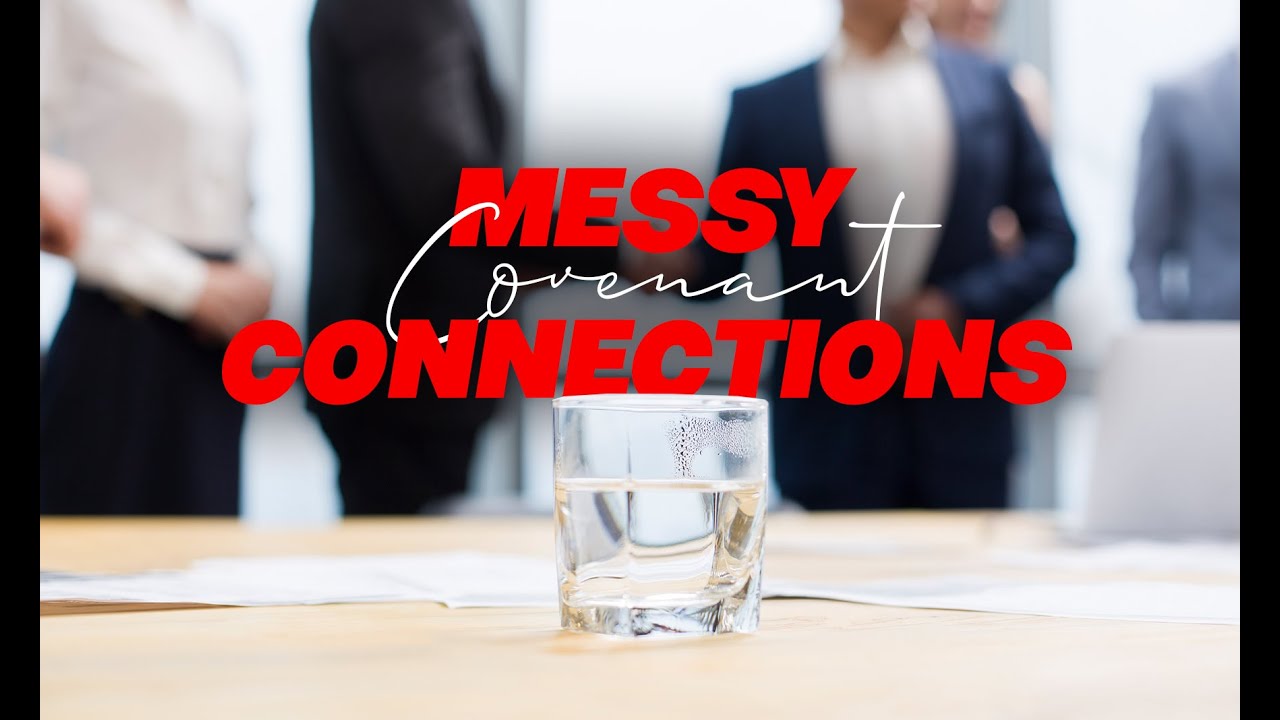 Messy Covenant Connections | Bishop Marvin Sapp | September 4, 2022