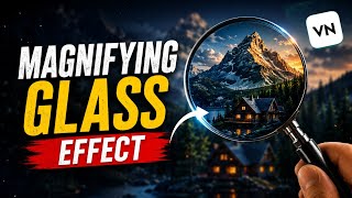 Make this magnifying glass effect in vn app | vn editing tutorial  screenshot 4