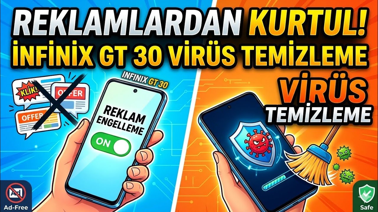 Android Telefonda Reklamlardan Nasıl Kurtuluruz, İnfinix GT 30 Virüs Temizleme