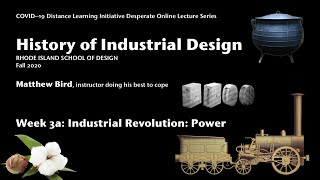 History of ID Week 3 Part 1: Industrial Revolution, Power