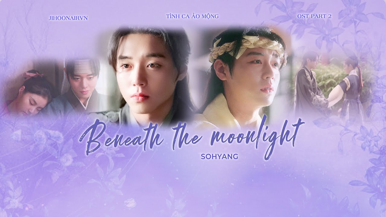 [VIETSUB] Beneath The Moonlight - OST2 “Tình ca ảo mộng” - YouTube