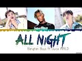 BTS (방탄소년단) - &#39;All Night&#39; (ft. Juice WRLD) Lyrics [Color Coded Han_Rom_Eng] #BTSWORLD_OST