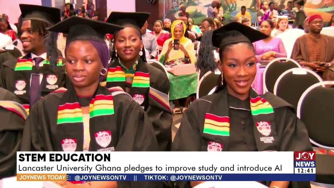 STEM Education: Lancaster University Ghana pledges to improve study and introduce AI