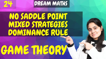 Game Theory|Mixed Strategy|Dominance rule|Operation Research|Dream Maths