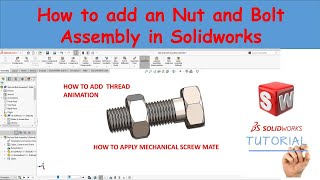 Celebrity How to add a Nut and Bolt Assembly in Solidworks With Animation Profile