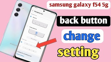 Samsung f54 back button setting/Samsung f54 back button change/Samsung f54 navigation bar