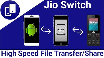 JioSwitch Secure File Transfer & Share || High Speed File Transfer Android, iOS and JioPhone ||
